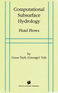 Computational Subsurface Hydrology: Fluid Flows