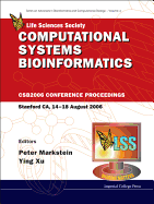 Computational Systems Bioinformatics - Proceedings of the Conference CSB 2006