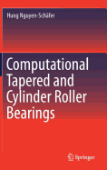 Computational Tapered and Cylinder Roller Bearings