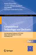 Computational Technologies and Electronics: First International Conference, ICCTE 2023, Siliguri, India, November 23-25, 2023, Proceedings, Part I