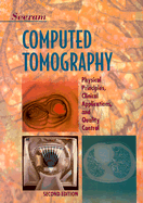 Computed Tomography: Physical Principles, Clinical Applications, and Quality Control - Seeram, Euclid
