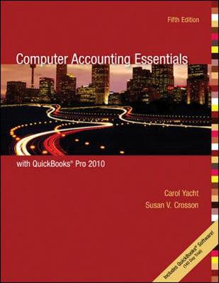 Computer Accounting Essentials Using QuickBooks - Yacht, Carol, and Crosson, Susan, MS