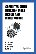 Computer-Aided Injection Mold Design and Manufacture