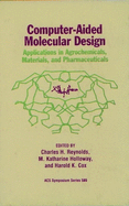 Computer-Aided Molecular Design: Applications in Agrochemicals, Materials, and Pharmaceuticals