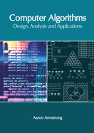 Computer Algorithms: Design, Analysis and Applications