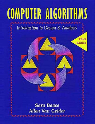 Computer Algorithms: Introduction to Design and Analysis - Baase, Sara, and Van Gelder, Allen