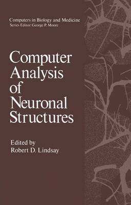 Computer Analysis of Neuronal Structures - Lindsay, Robert (Editor), and Lindsay, Robert D