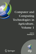 Computer and Computing Technologies in Agriculture, Volume I: First IFIP TC 12 International Conference on Computer and Computing Technologies in Agriculture (CCTA 2007), Wuyishan, China, August 18-20, 2007