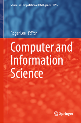Computer and Information Science - Lee, Roger (Editor)