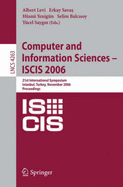 Computer and Information Sciences - Iscis 2006: 21th International Symposium Istanbul, Turkey, Novenber 1-3, 2006, Proceedings