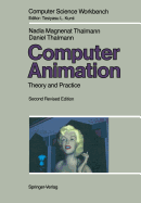 Computer Animation: Theory and Practice - Magnenat-Thalmann, Nadia, and Thalmann, Daniel