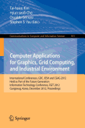 Computer Applications for Graphics, Grid Computing, and Industrial Environment: International Conferences, Gdc, Iesh and Cgag 2012, Held as Part of the Future Generation Information Technology Conference, Fgit 2012, Gangneug, Korea, December 16-19...
