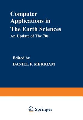 Computer Applications in the Earth Sciences: An Update of the 70s - Merriam, Daniel F (Editor)