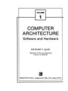 Computer Architecture: Software and Hardware - Kain, Richard Y