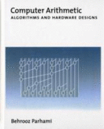 Computer Arithmetic: Algorithms and Hardware Designs
