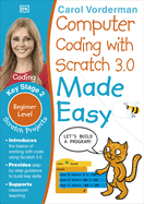 Computer Coding with Scratch 3.0 Made Easy, Ages 7-11 (Key Stage 2): Beginner Level Computer Coding Exercises