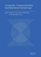 Computer, Communication and Electrical Technology: Proceedings of the International Conference on Advancement of Computer Communication and Electrical Technology (ACCET 2016), West Bengal, India, 21-22 October 2016