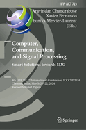 Computer, Communication, and Signal Processing. Smart Solutions Towards SDG: 8th IFIP TC 12 International Conference, ICCCSP 2024, Chennai, India, March 20-22, 2024, Revised Selected Papers