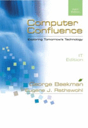 Computer Confluence It Edition - Beekman, George, and Rathswohl, Eugene