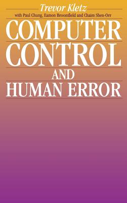 Computer Control and Human Error - Kletz, Trevor