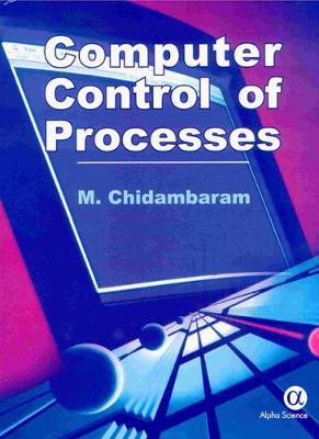 Computer Control of Processes - Chidambaram, M