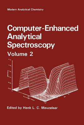 Computer-Enhanced Analytical Spectroscopy - Meuzelaar, Henk (Editor)