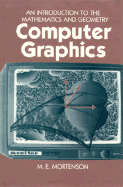 Computer Graphics: An Introduction to the Mathematics and Geometry