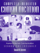 Computer-Mediated Communication: Human-To-Human Communication Across the Internet