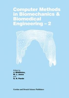 Computer Methods in Biomechanics and Biomedical Engineering 2 - Middleton, J (Editor), and Pande, Gyan (Editor), and Jones, M L (Editor)