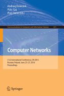 Computer Networks: 21st International Conference, CN 2014, Brunw, Poland, June 23-27, 2014. Proceedings