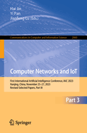 Computer Networks and IoT: First International Artificial Intelligence Conference, IAIC 2023, Nanjing, China, November 25-27, 2023, Revised Selected Papers, Part III