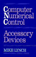 Computer numerical control accessory devices