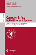 Computer Safety, Reliability, and Security: 42nd International Conference, SAFECOMP 2023, Toulouse, France, September 20-22, 2023, Proceedings