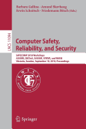 Computer Safety, Reliability, and Security: Safecomp 2018 Workshops, Assure, Decsos, Sassur, Strive, and Waise, V?ster?s, Sweden, September 18, 2018, Proceedings