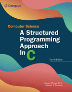 Computer Science: A Structured Programming Approach in C: A Structured Programming Approach in C