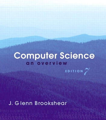 Computer Science: An Overview - Brookshear, Glenn, and Brookshear, J Glenn