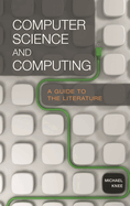 Computer Science and Computing: A Guide to the Literature