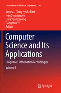 Computer Science and Its Applications: Ubiquitous Information Technologies