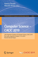 Computer Science - Cacic 2019: 25th Argentine Congress of Computer Science, Cacic 2019, R?o Cuarto, Argentina, October 14-18, 2019, Revised Selected Papers