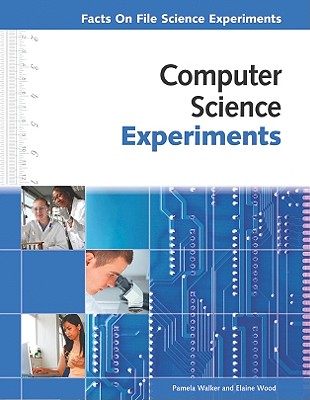 Computer Science Experiments - Walker, Pam, Ed.S., and Wood, Elaine