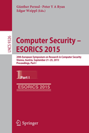 Computer Security -- Esorics 2015: 20th European Symposium on Research in Computer Security, Vienna, Austria, September 21-25, 2015, Proceedings, Part I