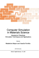 Computer Simulation in Materials Science: Interatomic Potentials, Simulation Techniques and Applications