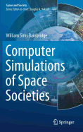 Computer Simulations of Space Societies