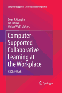 Computer-Supported Collaborative Learning at the Workplace: Cscl@work