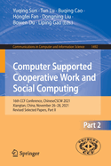 Computer Supported Cooperative Work and Social Computing: 16th CCF Conference, ChineseCSCW 2021, Xiangtan, China, November 26-28, 2021, Revised Selected Papers, Part II