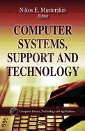 Computer Systems, Support, and Technology