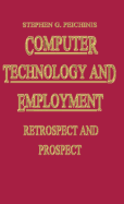 Computer Technology and Employment: Retrospect and Prospect