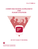 Computer Testing Supplement for Flight Engineer (FAA-CT-8080-6A)