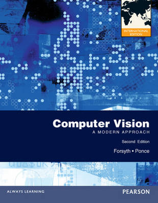 Computer Vision: A Modern Approach: International Edition - Forsyth, David, and Ponce, Jean