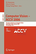 Computer Vision - Accv 2006: 7th Asian Conference on Computer Vision, Hyderabad, India, January 13-16, 2006, Proceedings, Part I
